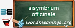 WordMeaning blackboard for sisymbrium officinale